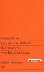 Die politische Ästhetik Bertolt Brechts vom Baal zum Caesar. Cover des Buches Die politische Ästhetik Bertolt Brechts vom Baal zum Caesar. (ISBN: 9783518008324)