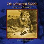 Die schönsten Fabeln von Jean de La Fontaine Cover des Buches Die schönsten Fabeln von Jean de La Fontaine (ISBN: B002TVQ65Q)