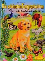 Die schönsten Tiergeschichten. In Großdruckschrift Cover des Buches Die schönsten Tiergeschichten. In Großdruckschrift (ISBN: 9783614530026)