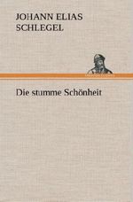 Die stumme Schönheit Cover des Buches Die stumme Schönheit (ISBN: 9783849565176)