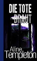 Die tote Braut Cover des Buches Die tote Braut (ISBN: B00VYLMU16)
