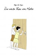 Die weiße Frau von Malte Cover des Buches Die weiße Frau von Malte (ISBN: 9783844863093)