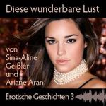 Diese wunderbare Lust (Erotische Geschichten 3) Cover des Buches Diese wunderbare Lust (Erotische Geschichten 3) (ISBN: B0085XN0UQ)