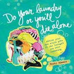 Do Your Laundry or You'll Die Alone Cover des Buches Do Your Laundry or You'll Die Alone (ISBN: 9780989758314)