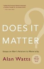 Does It Matter?: Essays on Man's Relation to Materiality Cover des Buches Does It Matter?: Essays on Man's Relation to Materiality (ISBN: 9781577318392)