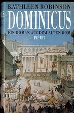 Dominicus - Ein Roman aus dem alten Rom Cover des Buches Dominicus - Ein Roman aus dem alten Rom (ISBN: 9780349202921)