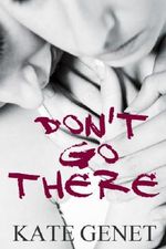 Don't Go There Cover des Buches Don't Go There (ISBN: B00H29VFCY)