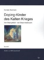 Doping-Kinder des Kalten Krieges Cover des Buches Doping-Kinder des Kalten Krieges (ISBN: 9783643126153)