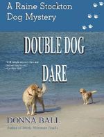 Double Dog Dare (Raine Stockton Dog Mysteries Book 8) Cover des Buches Double Dog Dare (Raine Stockton Dog Mysteries Book 8) (ISBN: B00H7MROIK)