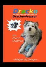 Dracko Drachenfresser Cover des Buches Dracko Drachenfresser (ISBN: 9783980618472)