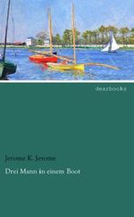 Drei Mann in einem Boot Cover des Buches Drei Mann in einem Boot (ISBN: 9783954555147)