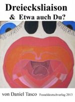 Dreiecksliaison & Etwa auch Du? Cover des Buches Dreiecksliaison & Etwa auch Du? (ISBN: B00DRHL42G)