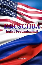 Druschba heisst Freundschaft Cover des Buches Druschba heisst Freundschaft (ISBN: B00PBLWDEO)