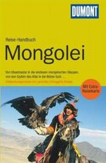 DuMont Reise-Handbuch Reiseführer Mongolei Cover des Buches DuMont Reise-Handbuch Reiseführer Mongolei (ISBN: 9783770176762)