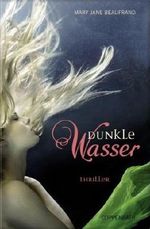 Dunkle Wasser Cover des Buches Dunkle Wasser (ISBN: 9783815750940)
