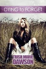 Dying To Forget (The Station) Cover des Buches Dying To Forget (The Station) (ISBN: B008S2RKAU)