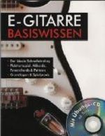 E-Gitarre Basiswissen - Mit Übungs-CD Cover des Buches E-Gitarre Basiswissen - Mit Übungs-CD (ISBN: 9783625125297)