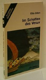 ELLIS DILLON: Im Schatten des Vesuv: Timon erlebt die letzten Tage von Pompeji Cover des Buches ELLIS DILLON: Im Schatten des Vesuv: Timon erlebt die letzten Tage von Pompeji (ISBN: B002Z6K2QO)
