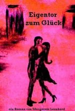 Eigentor zum Glück Cover des Buches Eigentor zum Glück (ISBN: B007SVHSD6)