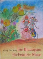 Ein Bräutigam für Fräulein Maus. Übers. aus dem Slowakischen von Elisabeth Borchardt-Hilgert. Cover des Buches Ein Bräutigam für Fräulein Maus. Übers. aus dem Slowakischen von Elisabeth Borchardt-Hilgert. (ISBN: 9788006001726)