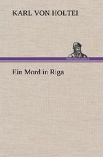 Ein Mord in Riga Cover des Buches Ein Mord in Riga (ISBN: 9783847252467)