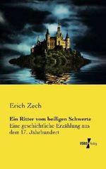 Ein Ritter vom heiligen Schwerte Cover des Buches Ein Ritter vom heiligen Schwerte (ISBN: 9783956106323)
