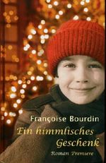 Ein himmlisches Geschenk. Roman. Cover des Buches Ein himmlisches Geschenk. Roman. (ISBN: B004LIVGKU)