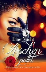Eine Nacht Aschenputtel: Liebesgeschichte (Kurzgeschichten für Frauen) Cover des Buches Eine Nacht Aschenputtel: Liebesgeschichte (Kurzgeschichten für Frauen) (ISBN: B012T4RXTA)