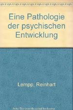 Eine Pathologie der psychischen Entwicklung. Cover des Buches Eine Pathologie der psychischen Entwicklung. (ISBN: 9783456801087)