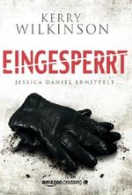 Eingesperrt - Jessica Daniel ermittelt Cover des Buches Eingesperrt - Jessica Daniel ermittelt (ISBN: 9781477849668)
