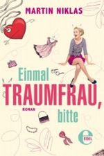 Einmal Traumfrau, bitte Cover des Buches Einmal Traumfrau, bitte (ISBN: 9783955302016)