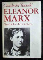 Eleanor Marx. Geschichte ihres Lebens 1855-1898 Cover des Buches Eleanor Marx. Geschichte ihres Lebens 1855-1898 (ISBN: 9783763224951)