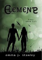 Elements (Band 2): Ganz ohne Luft Cover des Buches Elements (Band 2): Ganz ohne Luft (ISBN: B00SMHMX7Q)