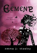 Elements: Gegen das Feuer Cover des Buches Elements: Gegen das Feuer (ISBN: B00SMFWC5Q)