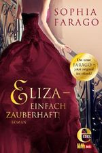 Eliza - einfach zauberhaft! Cover des Buches Eliza - einfach zauberhaft! (ISBN: 9783955305611)