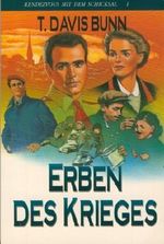 Erben des Krieges. Rendezvous mit dem Schicksal, Band 1 Cover des Buches Erben des Krieges. Rendezvous mit dem Schicksal, Band 1 (ISBN: B0054XY9QY)