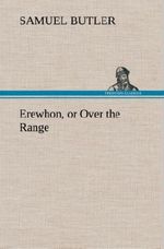 Erewhon, or Over the Range Cover des Buches Erewhon, or Over the Range (ISBN: 9783849560546)