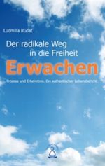 Erwachen: Der radikale Weg in die Freiheit Cover des Buches Erwachen: Der radikale Weg in die Freiheit (ISBN: 9783848278749)