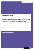 Estilo de vida y Control Metabólico de los pacientes con Diabetes Mellitus tipo 2 Cover des Buches Estilo de vida y Control Metabólico de los pacientes con Diabetes Mellitus tipo 2 (ISBN: 9783656757399)