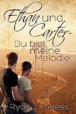 Ethan und Carter - Du bist meine Melodie Cover des Buches Ethan und Carter - Du bist meine Melodie (ISBN: 9781632165480)