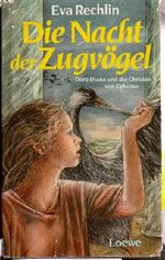 Eva Rechlin: Die Nacht der Zugvögel - Dora-Diana und die Christen von Ephesus Cover des Buches Eva Rechlin: Die Nacht der Zugvögel - Dora-Diana und die Christen von Ephesus (ISBN: B005U7FYCC)