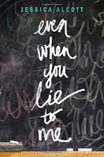 Even When You Lie to Me Cover des Buches Even When You Lie to Me (ISBN: 9780385391160)