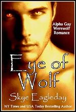 Eye of Wolf (Alpha Gay Werewolf Romance) Cover des Buches Eye of Wolf (Alpha Gay Werewolf Romance) (ISBN: B00C8OBGQI)
