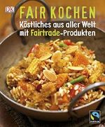 Fair Kochen Cover des Buches Fair Kochen (ISBN: 9783831013920)