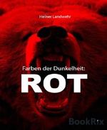 Farben der Dunkelheit: ROT Cover des Buches Farben der Dunkelheit: ROT (ISBN: 9783730995228)