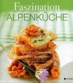 Faszination Alpenküche Cover des Buches Faszination Alpenküche (ISBN: B001T8C8YS)