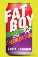 Fat Boy vs. the Cheerleaders Cover des Buches Fat Boy vs. the Cheerleaders (ISBN: 9781402291418)