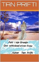 Fati i nje Gruaje: Das schicksal einer Frau (1) Cover des Buches Fati i nje Gruaje: Das schicksal einer Frau (1) (ISBN: 9781495381317)
