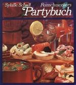 Feinschmeckers Partybuch. Der leichte Weg zum perfekten Gastgeber. Cover des Buches Feinschmeckers Partybuch. Der leichte Weg zum perfekten Gastgeber. (ISBN: B002H9HO6A)