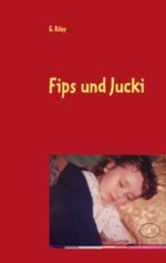 Fips und Jucki: Entdecken die Welt Cover des Buches Fips und Jucki: Entdecken die Welt (ISBN: 9783844887204)